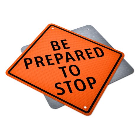 Be Prepared To Stop Traffic Supply 310 Sign