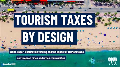 Tourism Taxes Destination Funding And The Impact Of Tourism Taxes On