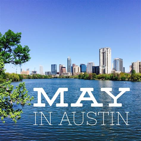 Dont Miss Events In Austin This May Event Austin Unique Activities