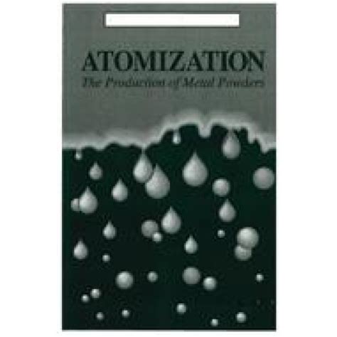 Atomization The Production Of Metal Powders Standard PDF STANDARD