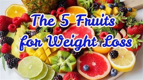 The 5 Fruits Weight Loss Health Fitness Channel Fruits Weight Loss