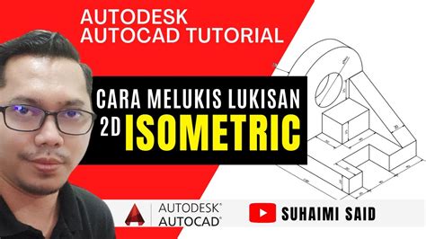 Autocad Tutorial Cara Lukis Lukisan Isometrik Youtube