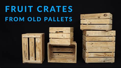 Diy Stackable Fruit Cratesboxes From Old Pallets Youtube