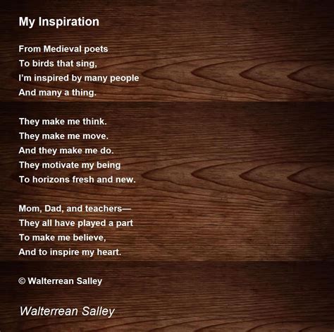 My Inspiration Poem By Walterrean Salley Poem Hunter