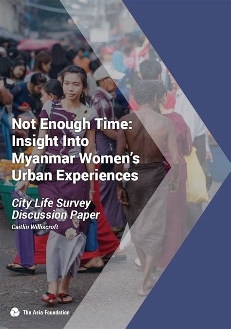 Not Enough Time Insight Into Myanmar Womens Urban Experiences The