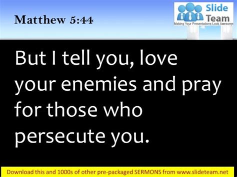 0514 Matthew 544 Love Your Enemies And Pray Power Point Church Sermon
