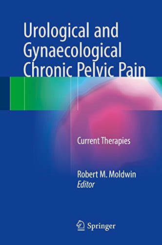 Urological And Gynaecological Chronic Pelvic Pain Current