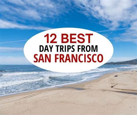 12 Epic Day Trips From San Francisco