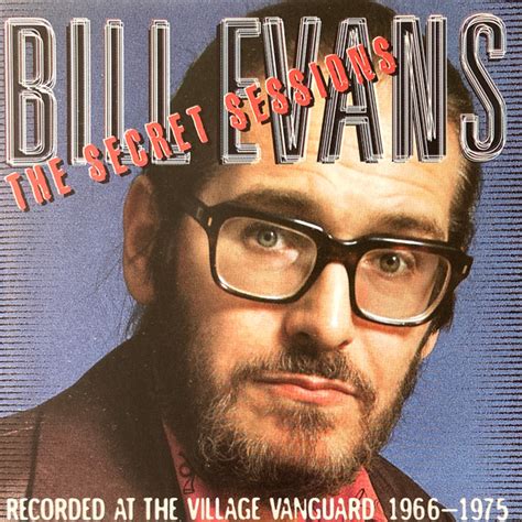Bill Evans The Secret Sessions Recorded At The Village Vanguard 1966