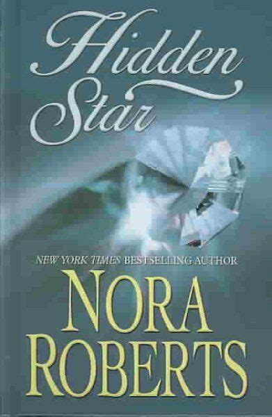 Stars Of Mithra Ser Hidden Star By Nora Roberts 2008 Hardcover