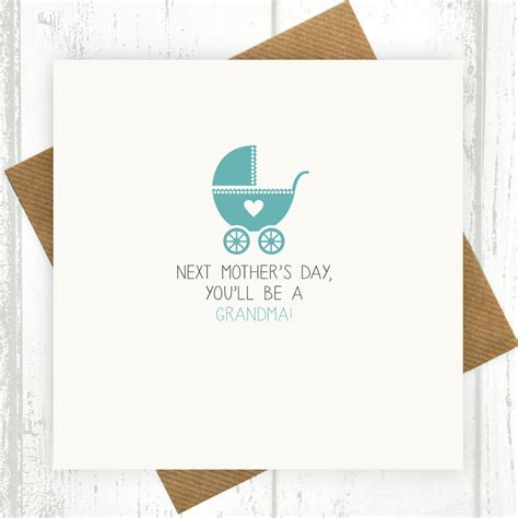 It is an annual event but is held at different dates in the calendar, depending on the country. Next Mother's Day You'll Be A Grandma Card By Paper Plane | notonthehighstreet.com