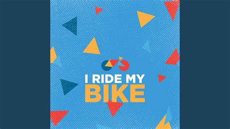 I Ride My Bike Youtube