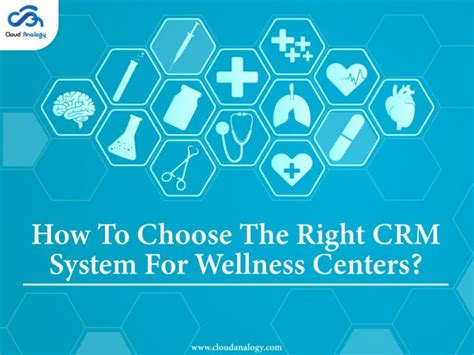 How To Choose The Right Crm System For Wellness Centers