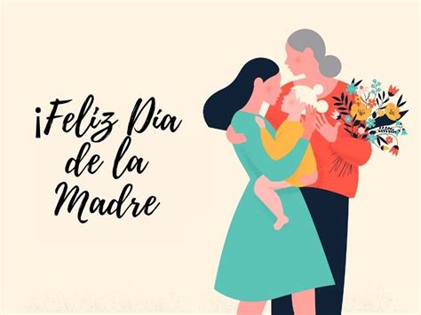 Feliz Día De Las Madres Frases Mensajes Especiales Y Divertidos Para
