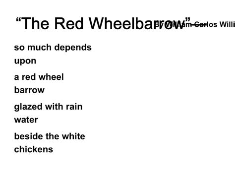 Ppt The Red Wheelbarrow By William Carlos Williams Powerpoint