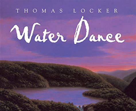 Water Dance Rise And Shine Thomas Locker 9780152163969