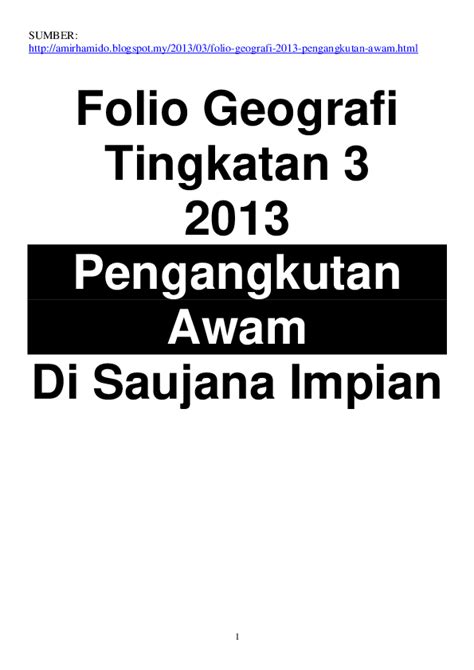 Bahagian ini merupakan salah satu bahagian penting dalam penyediaan tugasan geografi pt3 2017 iaitu huraikan latar belakang ciri fizikal dan budaya kawasan kajian. Contoh Folio Geografi Tingkatan 3