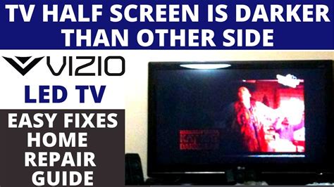 How To Fix Vizio Led Tv Half Screen Darker Vizio Led Tv One Side