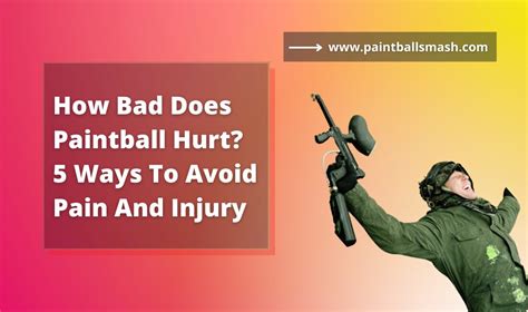 How Bad Does Paintball Hurt 5 Ways To Avoid Pain And Injury