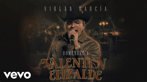Virlán García Homenaje A Valentín Elizalde En Vivo Letra Lyrics