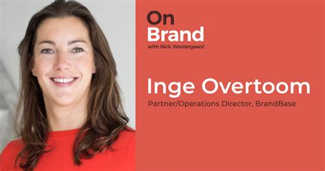 Creating A Big Bold Brand With Inge Overtoom Brand Driven Digital