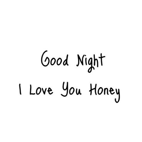 Good Night I Love You Honey Good Night Honey Good Night I Love You