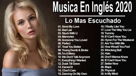 Musica En Inglés 2020 Lo Mas Escuchado Las Mejores Canciones En Inglés 2020 Mejor Música Pop 2