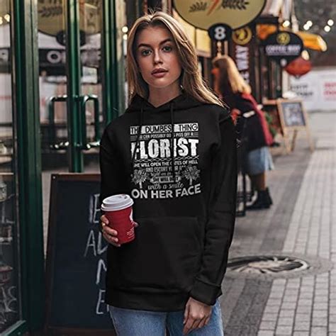Aresheep The Dumbest Thing You Can Possibly Do Is Piss Off A Florist Pullover Hoodies Black 3xl