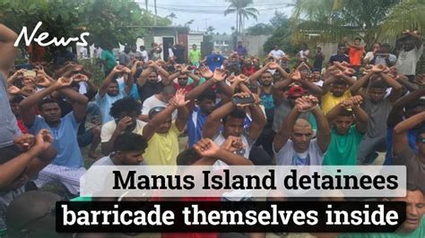 Manus Island Asylum Seekers Refuse To Leave Detention Centre News Com
