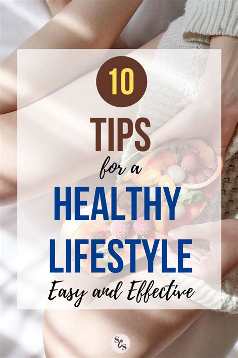 10 Tips For A Healthy Lifestyle Healthy Lifestyle Healthy Lifestyle
