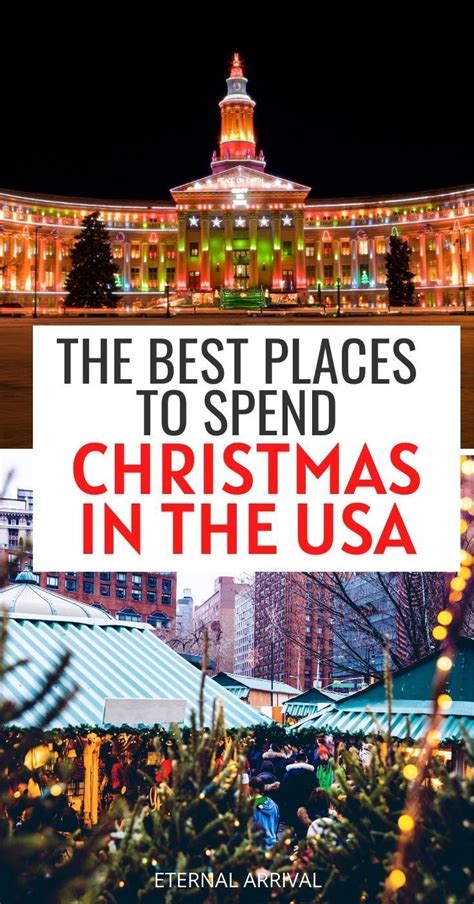 21 Best Places To Spend Christmas In The Usa Eternal Arrival Best