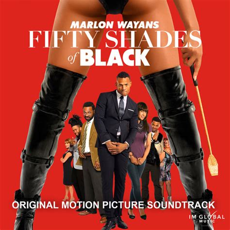Fifty Shades Of Black Original Motion Picture Soundtrack
