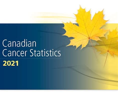 2021 Canadian Cancer Statistics Report Has Been Published Canadian Cancer Survivor Network