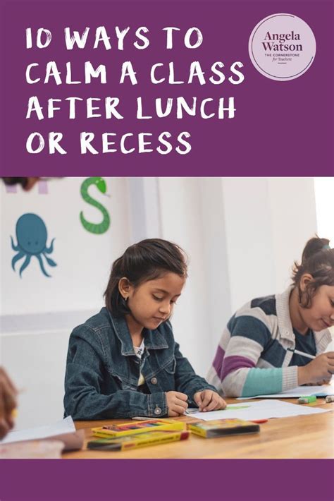 After Recess Or Lunch Can Be One Of The Toughest Times To Transition