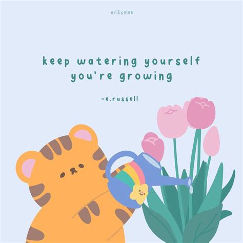 Sherry ̈ On Instagram Keep Watering Yourself Youre Growing E