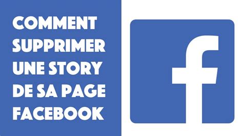 Comment Supprimer Une Story De Sa Page Facebook Youtube