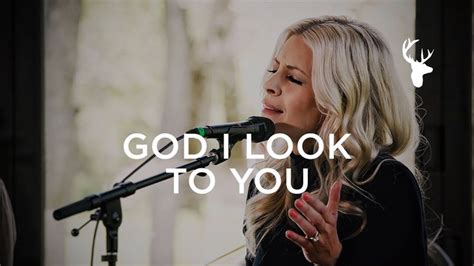 God I Look To You Acoustic Jenn Johnson Moment Youtube In 2020