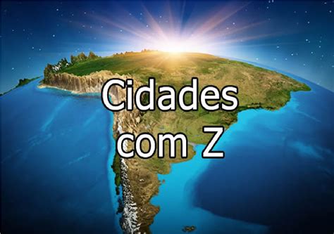 Cidades Com A Letra Z