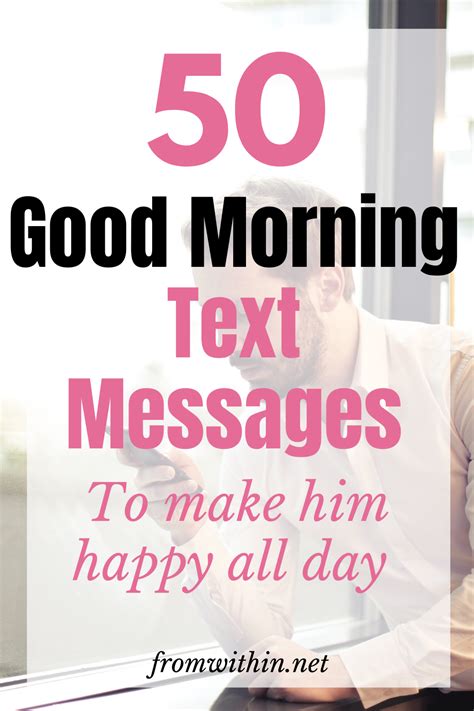 The best of good morning wishes for someone special to you. 50 Good Morning Text Messages To Make Him Feel Loved ...