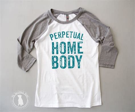Perpetual Home Body T Shirt The Handmade Home