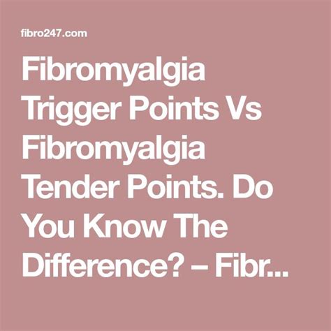 Fibromyalgia Trigger Points Vs Fibromyalgia Tender Points Do You Know