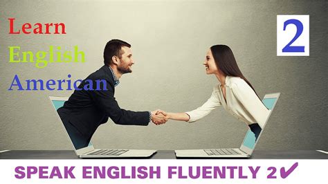 Learn English American Speak English Fluently 2 Youtube