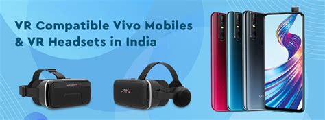 Vr Compatible Vivo Mobiles And Vr Box Headsets India At Best Price Irusu