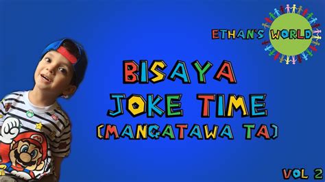Ethans Bisaya Joke Compilation Volume 2 Youtube
