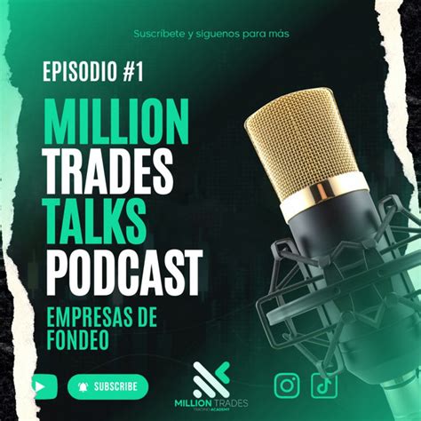 Mtt Empresas De Fondeo Ep Million Trades Talks Podcast On Spotify