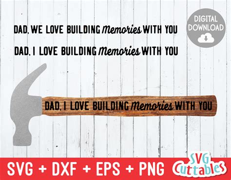 Dad We Love Building Memories With You Fathers Day Svg Cut File