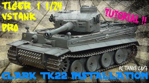 Vspro Rc Tiger 1 Tank Clark Tk22 Installation Youtube