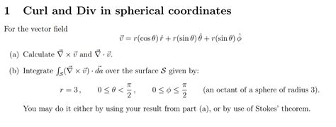 Solved 1 Curl And Div In Spherical Coordinates For The