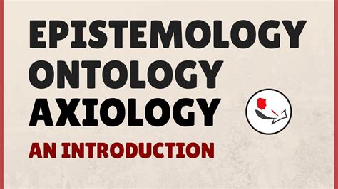 Epistemology Ontology And Axiology In Research Youtube