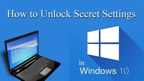 Here Are 5 Secret Settings In Windows 10 You Can Unlock